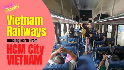 Traveling Vietnam Railways around Vietnam