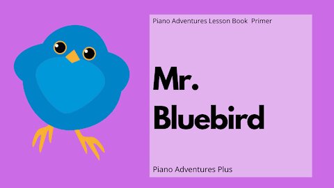 Piano Adventures Lesson Book Primer - Mr. Bluebird