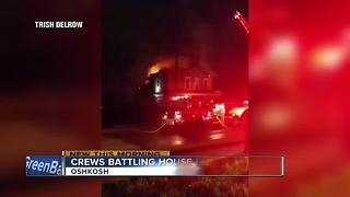 Crews battle fire in Oshkosh