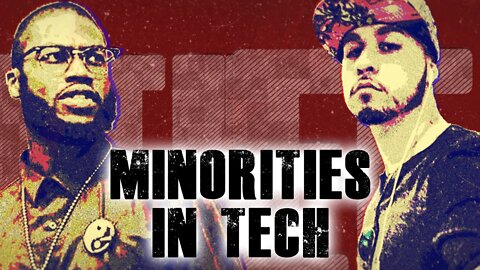 Ep. 24.5 - Minorities in The TECH Industry | Why We Need More Minorities In The Tech Industry?