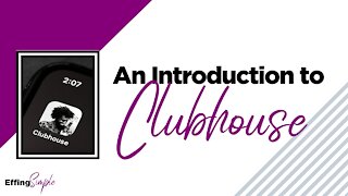 An introduction to CLUBHOUSE // Live Training Call