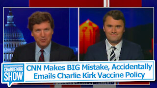 CNN Makes BIG Mistake, Accidentally Emails Charlie Kirk Vaccine Policy