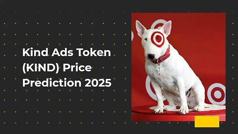 Kind Ads Token Price Prediction 2022, 2025, 2030 KIND Cryptocurrency Price Prediction