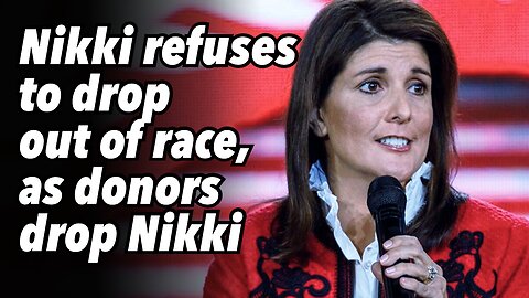 Nikki refuses to drop out of race, as donors drop Nikki