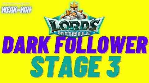 Lords Mobile: Limited Challenge: Dark Follower - Stage 3
