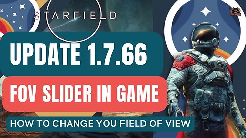 Starfield Update 1.7.36 adds a FOV slider - Whats been fixed?