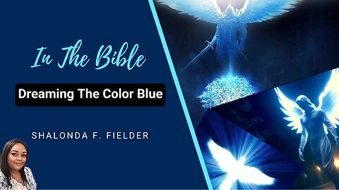 In The Bible: Dreaming The Color Blue 📖