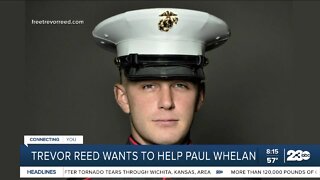 Trevor Reed wants to help Paul Whelan