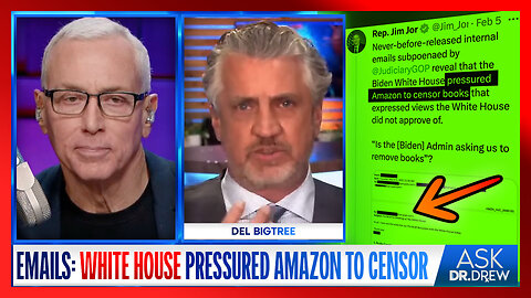 Del Bigtree on The Amazon Files: Subpoenaed Emails Show White House Pressured Amazon To CENSOR Books on Vaccines & COVID – Ask Dr. Drew