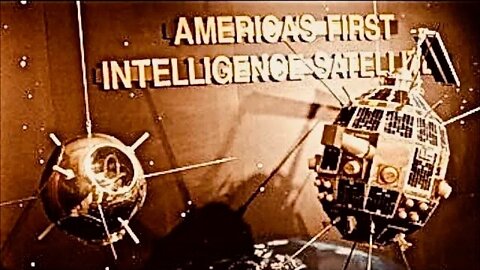 World’s First Intelligence Satellite - NRO History Declassified