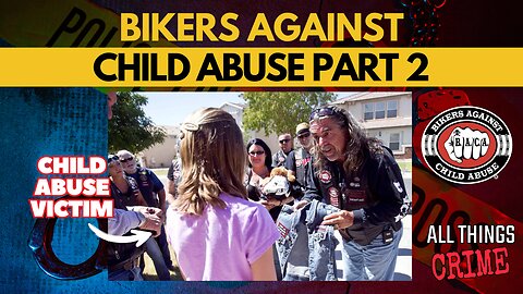 Bikers Against Child Abuse Part 2