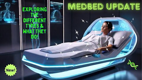 A Rumble into the World of Medbeds - Exploring the 3 Revolutionary Types on the Horizon