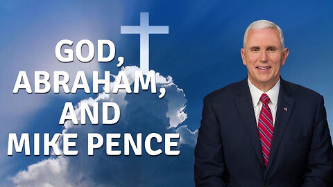 EPISODE 22: God, Abraham and Mike Pence