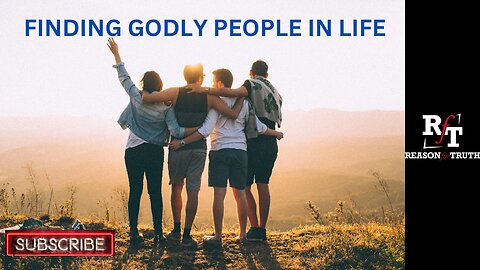 Finding Godly People In Life