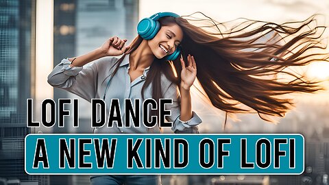 LOFI DANCE ◾ ⑥⓪⑨⓪ ◾️️️ Try a new type of LoFi ◾ Dance, Upbeat, Groovy ♬♪♫♪
