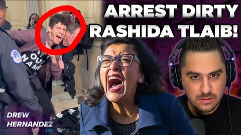 INSURRECTION: ARREST RASHIDA TLAIB!