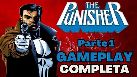 GAMEPLAY COMPLETA ATÉ ZERAR | The Punisher (Arcade) - Parte 1