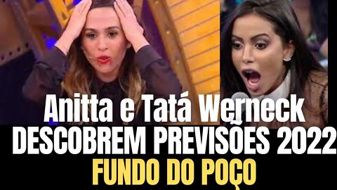 Anitta e Tatá Werneck descobrem previsões para o próximo ano e reagem: 'Fundo do poço'