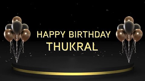 Wish you a very Happy Birthday Thukral