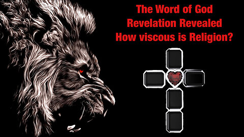 Revelation How viscous is Religion?