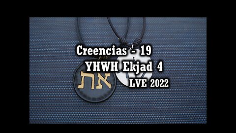 Creencias 19 - YHWH Ekjad 4