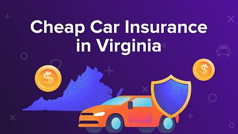 "Car Insurance Quotes in Virginia Part 2 - Get the Best Rates Today!"