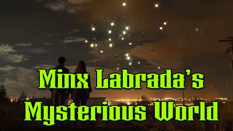 Minx Labrada's Mysterious World - EP24 - Silver Spheres and Orb UFOs