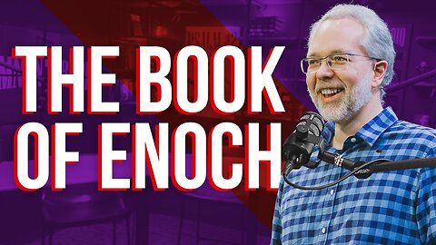 Does Enoch Have Anything To Teach Us: With Dr. Michael Heiser