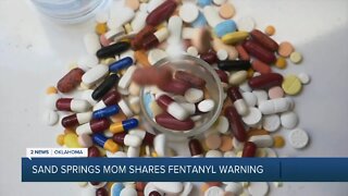 Sand Springs mother shares fentanyl warning