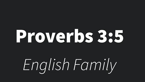 Proverbs 3:5- English Family