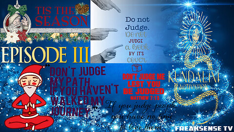 Tis the Season Episode #3 ~ The Judgment of Others Leads to Karma...