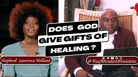 DOES GOD GIVE GIFTS OF SPIRITUAL HEALING ?