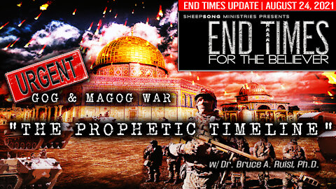 END TIMES 2021: Afghanistan Crisis Leading to "GOG & MAGOG WAR" | The Prophetic Timeline (Dr. Bruce Ruisi)