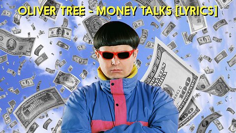 Oliver Tree - Money Talks [Lyrics]