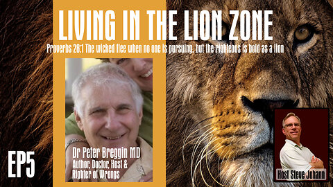 Lion Zone EP5 Dr Peter Breggin MD Author and Doctor 1 22 24