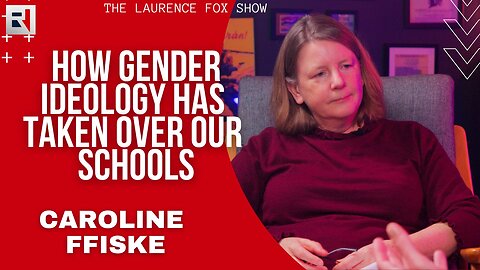 How gender ideology has taken over our schools: The Laurence Fox Show with Caroline Ffiske