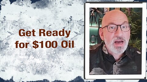 Get ready for $100 Oil