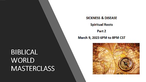 3-9-23 Sickness & Disease Spiritual Roots Part 2