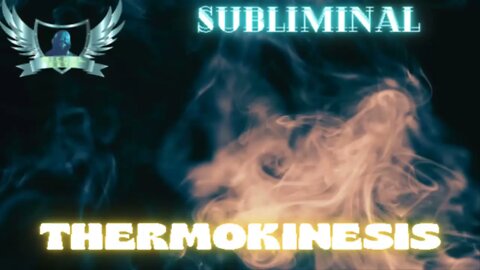 Termokinesis - Audio Subliminal 2021