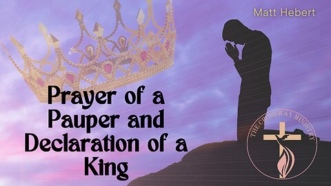 Prayer of a Pauper and Declaration of a King