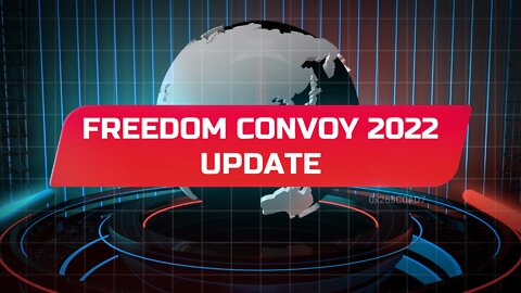 Freedom Convoy 2022 / February 5 UPDATE / Living Light RV