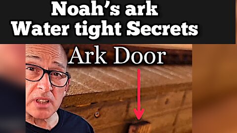 Examining the Water Tight Engineering Secrets of Noah's Ark