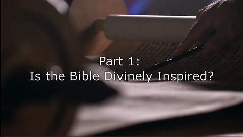 The Authenticity of The Bible: Part 1