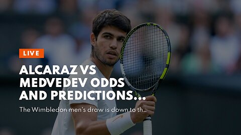 Alcaraz vs Medvedev Odds and Predictions: Medvedev Left Feeling iil'