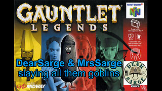 Dear Sarge & Mrs Sarge Play Gauntlet Legends! #1