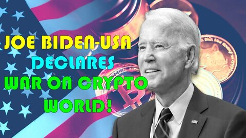 Joe Biden USA vs Crypto Currency Executive Order, put the into Proper Light!