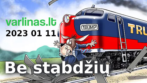 Varlinas tiesiogiai - 2023 01 11 - Be stabdžių