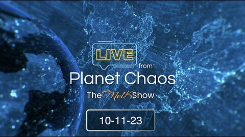Live From Planet Chaos with Mel K & Rob | 10-11-23