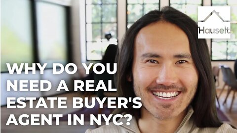 Why Do You Need a Real Estate Buyer's Agent in NYC?