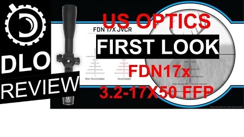 DLO Reviews: USO FDN17x 3.2-17x50 First Look